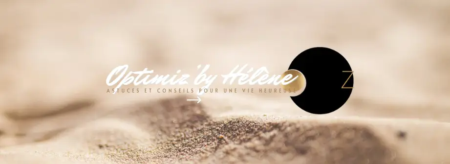 Accéder à la chaîne YouTube OPTIMIZ by Hélène — astuces et conseils pour une vie heureuse